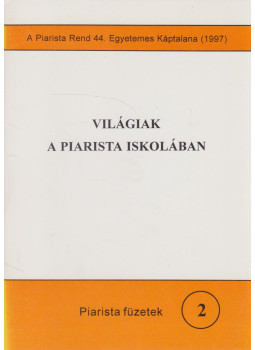 Tőzsér Endre - Világiak a piarista iskolában, Budapest 2000 antikvár könyv