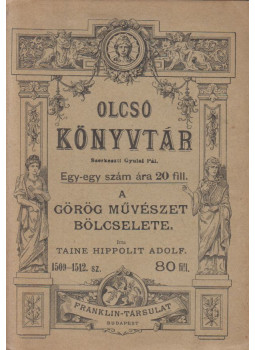 Taine Hippolit Adolf - A görög művészet bölcselete Taine Hippolit Adolf - A görög művészet bölcselete, Budapest 1908 antikvár könyv