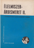 Csuzy Pálné,Dr. Ravasz László - Élelmiszeráruismeret II.