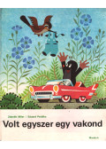 Zdenek Miler ,Eduard Petiska - Volt egyszer egy vakond