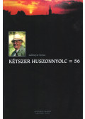 Callmeyer Ferenc - Kétszer huszonnyolc = 56