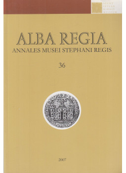Demeter Zsófia, Kovács Loránd Olivér - Alba Regia 36. Demeter Zsófia, Kovács Loránd Olivér - Alba Regia 36., Székesfehérvár 2007 antikvár könyv