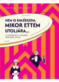 Mátai Tamás, Osgyáni László - Nem is emlékszem, mikor ettem utoljára...