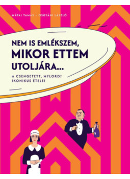 Mátai Tamás, Osgyáni László - Nem is emlékszem, mikor ettem utoljára... Mátai Tamás, Osgyáni László - Nem is emlékszem, mikor ettem utoljára..., null 2024 antikvár könyv