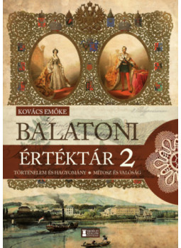 Kovács Emőke - Balatoni értéktár 2. Kovács Emőke - Balatoni értéktár 2., null 2024 antikvár könyv