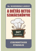 Dr. Rosenberg László - A diétás beteg szakácskönyve - Cukorbetegek étrendje