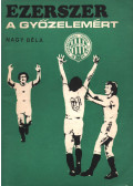 Nagy Béla - Ezerszer a győzelemért