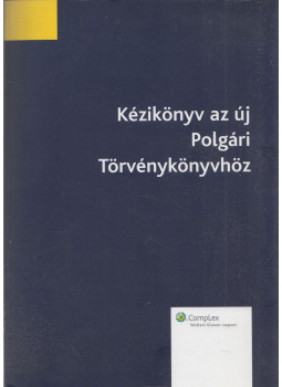Gárdos Péter (szerk.) - Kézikönyv az új Polgári Törvénykönyvhöz, Budapest 2009 antikvár könyv