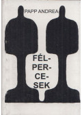 Papp Andrea - Félpercesek (dedikált)