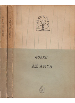 Maxim Gorkij - Az anya I-II. Maxim Gorkij - Az anya I-II., Budapest 1964 antikvár könyv