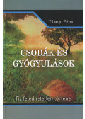 Tihanyi Péter - Csodák és gyógyulások