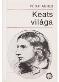 Péter Ágnes - Keats világa (dedikált)