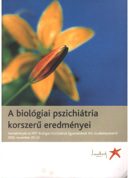  - A biológiai pszichiátria korszerű eredményei, Budapest 2002 antikvár könyv