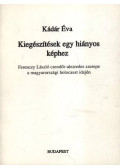 Kádár Éva - Kiegészítések egy hiányos képhez (Dedikált)