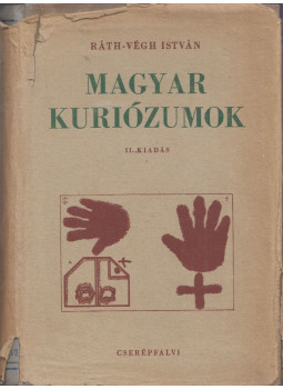 Ráth-Végh István - Magyar kuriózumok Ráth-Végh István - Magyar kuriózumok, Budapest 0 antikvár könyv