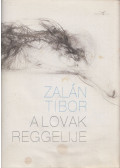 Zalán Tibor - A lovak reggelije