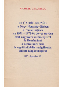 Nicolae Ceausescu - Előadói beszéd, Bukarest 1975 antikvár könyv