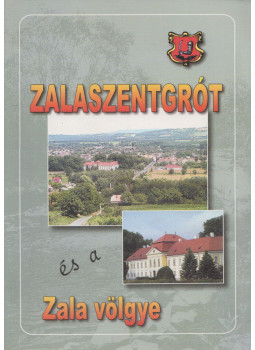 Sámuel József - Zalaszentgrót és a Zala völgye, Zalaszentgrót 2000 antikvár könyv