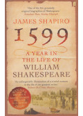 James Shapiro - 1599 - A Year in the Life of William Shakespeare