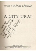 Kügyi Virágh László - A City urai (dedikált)