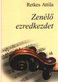 Retkes Attila - Zenélő ezredkezdet (dedikált)