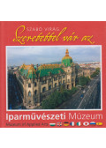 Szabó Virág - Szeretettel vár az Iparművészeti Múzeum
