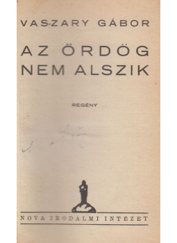 Vaszary Gábor - Az ördög nem alszik Vaszary Gábor - Az ördög nem alszik, Budapest 1940 antikvár könyv