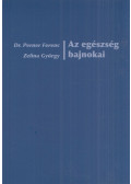 Dr. Perner Ferenc,Zelina György - Az egészség bajnokai