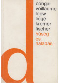 Fischer, Balthasar,Yves Congar,René Voillaume,Jacques Loew,Pierre-André Liégé,Jacob Kremer,Balthasar Fischer - Hűség és haladás