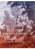 Milbacher Róbert - Ködképek az irodalom láthatárán