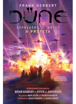 Frank Herbert, Brian Herbert, Kevin J. Anderson - Dűne - Képregény: Próféta, 3. kötet Frank Herbert, Brian Herbert, Kevin J. Anderson - Dűne - Képregény: Próféta, 3. kötet, null 2024 antikvár könyv