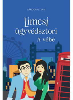 Sándor István - Limcsi ügyvédsztori - A vébé Sándor István - Limcsi ügyvédsztori - A vébé, null 2024 antikvár könyv