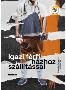 - Igazi férfi házhoz szállítással - Igazi férfi házhoz szállítással, null 2024 antikvár könyv