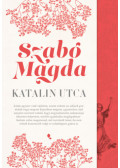 Szabó Magda - Katalin utca