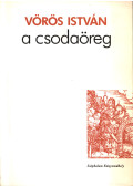 Vörös István - A csodaöreg