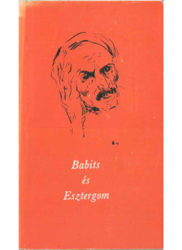 Bodri Ferenc, Téglás János - Babits és Esztergom, null 0 antikvár könyv
