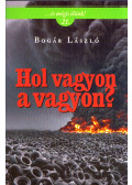 Bogár László - Hol vagyon a vagyon? (aláírt)