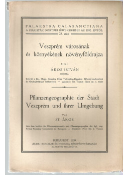 Ákos István - Veszprém városának és környékének növényföldrajza