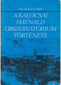 Dr. Mojzes Imre - A Kalocsai Haynald obszervatórium története