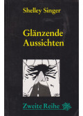 Singer, Shelley - Glänzende Aussichten