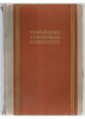 Vágó József - Városokon keresztül (aláírt, számozott)