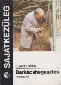 Kristóf Csaba - Barkácshegesztés (dedikált)