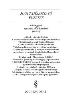 Dr. Szakál Róbert - Jogi tájékoztató füzetek elhangzott szakmai előadásokról (84-95.), Budapest 1999 antikvár könyv