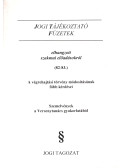 Dr. Szakál Róbert - Jogi tájékoztató füzetek elhangzott szakmai előadásokról (82-83.)