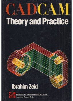 Ibrahim Zeid - CAD/CAM Theory and Practice Ibrahim Zeid - CAD/CAM Theory and Practice, null 1991 antikvár könyv