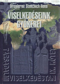Drexlerné Stanchich Ilona - Viselkedéseink gyökerei