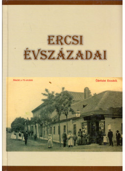 Barna Zsolt, Miklós Gergely - Ercsi évszázadai, Ercsi 2010 antikvár könyv
