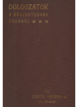 Szécsi Ferenc - Dolgozatok a közjegyzőség köréből, Hatvan 1910 antikvár könyv