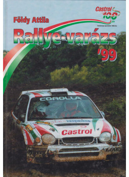 Földy Attila - Rallye-varázs '99 Földy Attila - Rallye-varázs '99, Budapest 1999 antikvár könyv