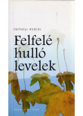 Várhelyi András - Felfelé hulló levelek (dedikált)